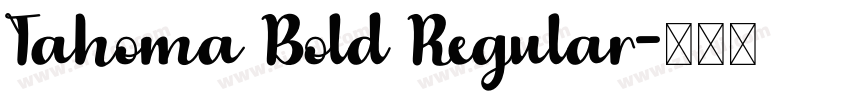 Tahoma Bold Regular字体转换